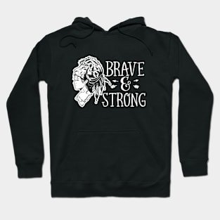 Brave & Strong Motivational Quote Hoodie